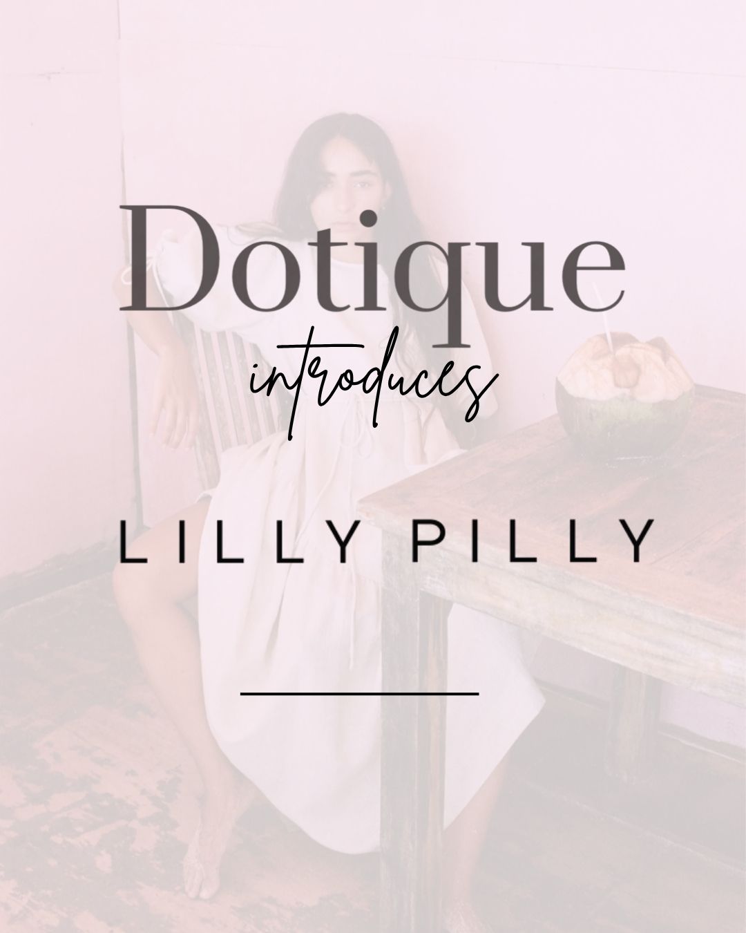 Lilly Pilly at Dotique