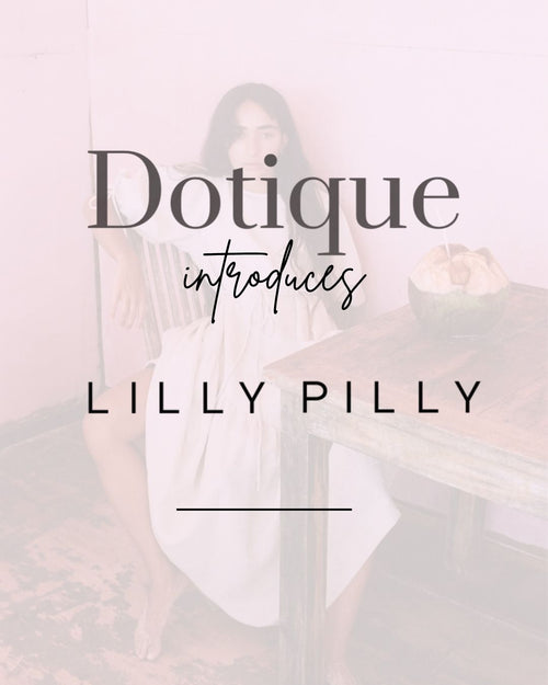 Lilly Pilly at Dotique